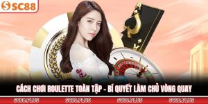 Cách chơi Roulette